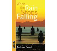 When the Rain Stops Falling (Nick Hern Books) (NHB Modern Plays)