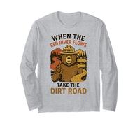 When The Red River Flows Dirt Road, Dirty Adult Humor Hiking Long Sleeve T-Shirt