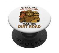 When The Red River Flows Dirt Road, Dirty Adult Humor Hiking PopSockets Adhesive PopGrip