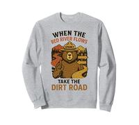 When The Red River Flows Dirt Road, Dirty Adult Humor Hiking Sweatshirt
