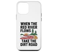 When The Red River Flows Take The Dirt Road Case for iPhone 12 mini