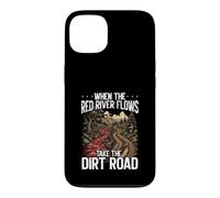 When The Red River Flows Take The Dirt Road Funny Case for iPhone 13