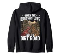 When The Red River Flows Take The Dirt Road Funny Zip Hoodie