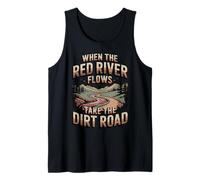 When The Red River Flows Take The Dirt Road Hiker Hiking Tank Top