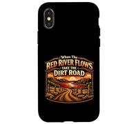 When The Red River Flows Take The Dirt Road Offroad Living Case for iPhone X/XS