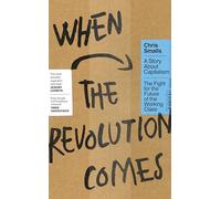 When the Revolution Comes: A Story About Capitalism