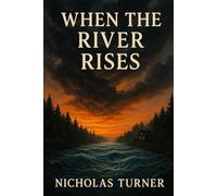 When the River Rises: 4 (Where the Mountains Sing Series)