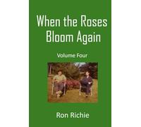 When the Roses Bloom Again: Volume four