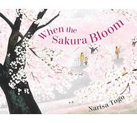 When the Sakura Bloom - Hardback NEW Togo, Narisa 03/03/2021