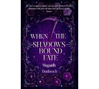 When the Shadows Bound Fate (Origins: The Faedoroth)