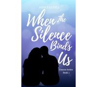 When the Silence Binds Us: 3 (Unseen)