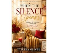 When the Silence Speaks: Learning to Live After Losing the Ones Who Loved You First