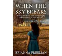 When the Sky Breaks: 1 (The Becoming of Jayce)