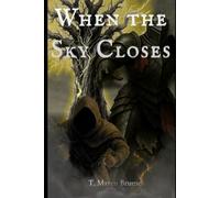 When the Sky Closes: A name carved into wood. A world carved into ruin. (Beneath the Ashen Sky)