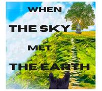 When the Sky Met The Earth ('The Ten' - When The Sky met The Earth)