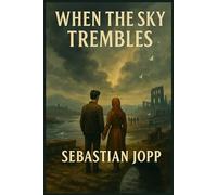 When the Sky Trembles