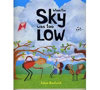 When The Sky Was Too Low
