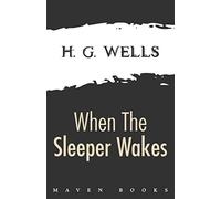 WHEN THE SLEEPER WAKES