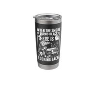 When The Smoke Turns Black There is No Looking Back Stainless Steel Insulated Tumbler