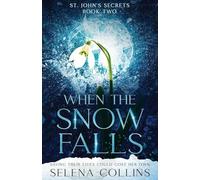 When the Snow Falls: 2 (St. John's Secrets)