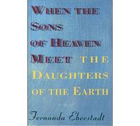 When the Sons of Heaven Meet the Daughters of the Earth