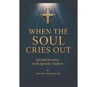 When the Soul Cries Out: Intercessions for the Wounded Soul
