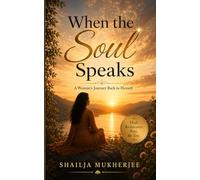 When the Soul Speaks: A Woman’s Journey Back to Herself
