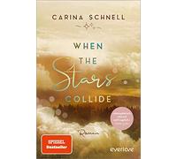 When the Stars Collide: Roman | New-Adult-Liebesroman
