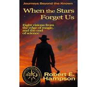 When the Stars Forget Us: 3 (Journeys beyond the Known)