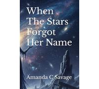 When The Stars Forgot Her Name