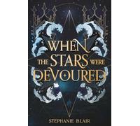 When the Stars Were Devoured (The Devoured Fates)