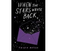 When the Stars Wrote Back: Poems