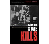 When the State Kills: Capital Punishment and the American Condition