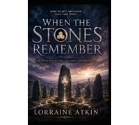 when the stones remember (The Ley Line Chronicles)