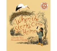 When The Storks Came Home (2) (Nature’s Wisdom)