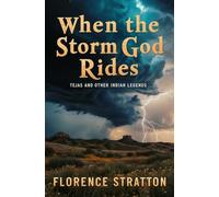 When the Storm God Rides: Tejas and Other Indian Legends