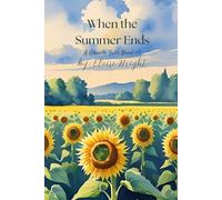 When the Summer Ends (Granite Falls Series by Eloise Bright)