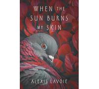 When the Sun Burns My Skin (Healing from the Burns)