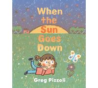 When the Sun Goes Down: A Bedtime Book