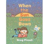 When the Sun Goes Down : A Bedtime Book