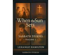 When the Sun Sets: Sabbath Stories: 2