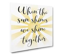When the Sun Shines Modern Typography Quote Canvas Print | Gallery Wrapped 30mm Frame Wall Art | 20x20 inches | Ready to Hang | Modern Typography Picture | Living Room Bedroom Lounge Office