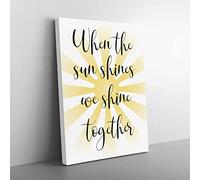 When The Sun Shines Typography Quote Canvas Wall Art Print Ready to Hang, Framed Picture for Living Room Bedroom Home Office Décor, 76x50 cm (30x20 Inch)