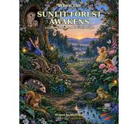 When the Sunlit Forest Awakens: A Good Morning Tale of Forest Magic