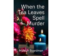 When the Tea Leaves Spell Murder (The Crumbs Mysteries)