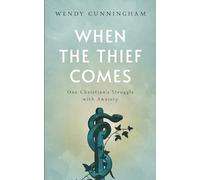 When the Thief Comes: One Christian's Struggle with Anxiety