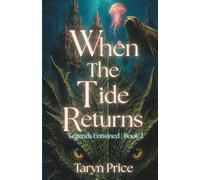 When the Tide Returns: 2 (Legends Entwined)