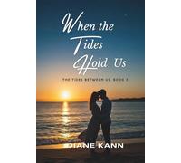 When the Tides Hold Us (The Tides Between Us)
