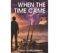 When the Time Came: A Story of Time, Memory, and the Unknown