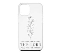 When The Time Is Right The Lord Will Make It Happen Floral Case for iPhone 12/12 Pro